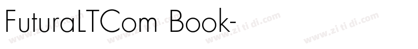 FuturaLTCom Book字体转换 FuturaLTCom Book字体转换
